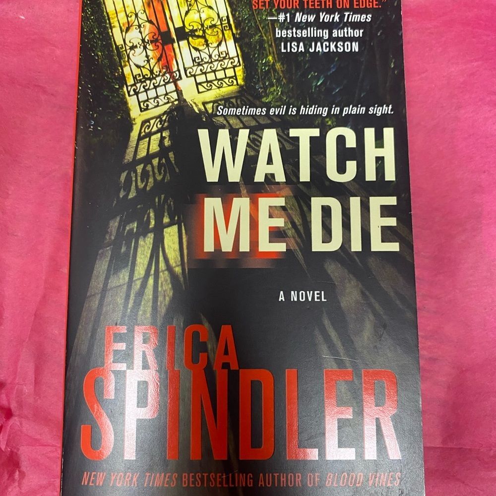 Watch Me Die by Erica Spindler Book